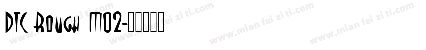 DTC Rough M02字体转换